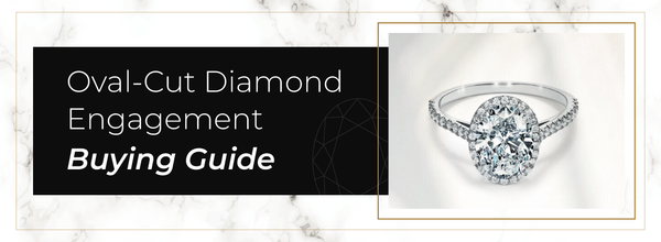 Oval-Cut Diamond Engagement Buying Guide