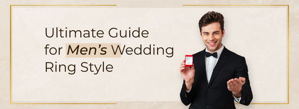 How to Choose the Right Men's Wedding Ring Style